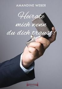Produktbild: Heirate mich - wenn du dich traust !