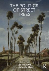 Produktbild: The Politics of Street Trees
