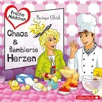 Produktbild: Freche M&auml;dchen: Chaos & flambierte Herzen
