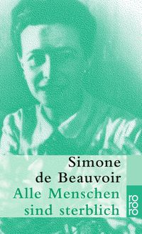Bild vom Artikel Alle Menschen sind sterblich vom Autor Simone de Beauvoir