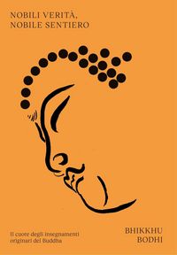 Produktbild: Nobili verit&agrave;, nobile sentiero. Il cuore degli insegnamenti originari del Buddha
