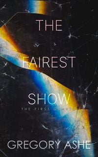 Produktbild: The Fairest Show (The First Quarto, #3)