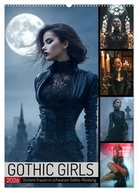 Produktbild: Gothic Girls - d&uuml;stere Frauen in schwarzer Gothic-Kleidung (Wandkalender 2026 DIN A2 hoch), CALVENDO Monatskalender