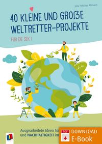 Produktbild: 40 kleine und gro&szlig;e Weltretter-Projekte f&uuml;r die Sek I