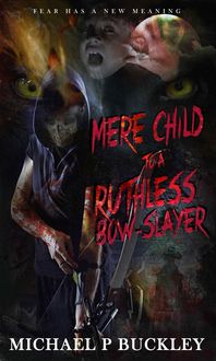 Produktbild: Mere child to a Ruthless Bow-Slayer
