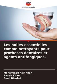 Produktbild: Les huiles essentielles comme nettoyants pour proth&egrave;ses dentaires et agents antifongiques.