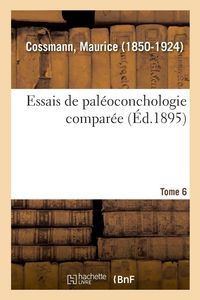 Produktbild: Essais de paleoconchologie comparee. Tome 6