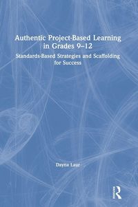 Produktbild: Authentic Project-Based Learning in Grades 9-12