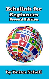 Produktbild: Echolink for Beginners 2nd Edition (Amateur Radio for Beginners, #1)