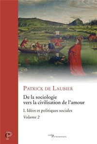 Produktbild: De la Sociologie Vers la Civilisation de l Amour Tome 1: Idees et