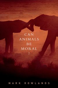 Produktbild: Can Animals Be Moral?