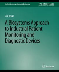 Produktbild: Biosystems Approach to Industrial Patient Monitoring and Diagnostic Devices, A