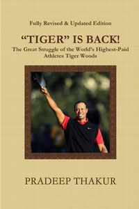 Produktbild: "TIGER" IS BACK! The Great Struggle of Tiger Woods (Revised & Enlarged Edition)
