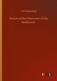 Produktbild: History of the Discovery of the Northwest