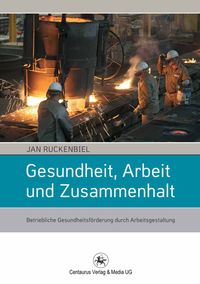Bild vom Artikel Gesundheit, Arbeit und Zusammenhalt vom Autor Jan Ruckenbiel