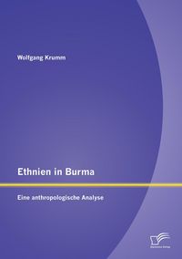 Produktbild: Ethnien in Burma: Eine anthropologische Analyse