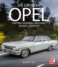 Bild vom Artikel Die Großen Opel vom Autor Alexander F. Storz