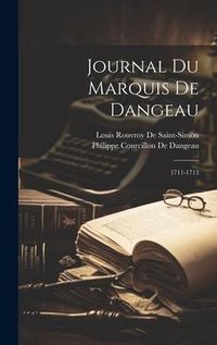 Produktbild: Journal Du Marquis De Dangeau: 1711-1713