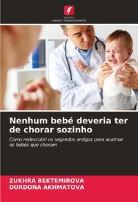 Produktbild: Nenhum beb&eacute; deveria ter de chorar sozinho