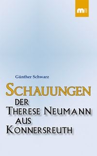 Produktbild: Schauungen der Therese Neumann aus Konnersreuth