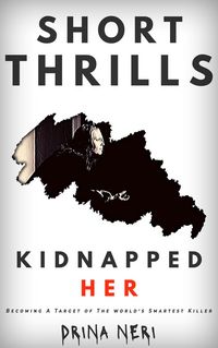 Produktbild: Kidnapped Her (Short Thrills, #2)