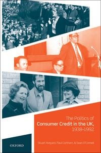 Produktbild: The Politics of Consumer Credit in the UK, 1938-1992