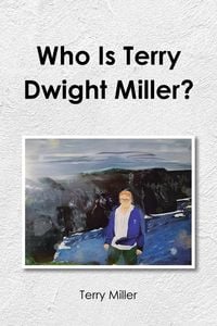 Produktbild: Who Is Terry Dwight Miller?