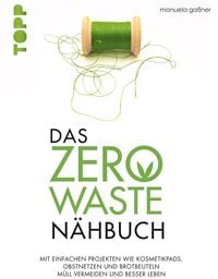 Produktbild: Das Zero-Waste-N&auml;hbuch