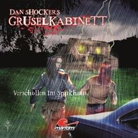Produktbild: Dan Shockers Gruselkabinett, Verschollen im Spukhaus