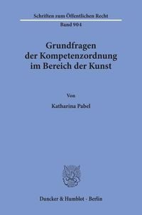 Produktbild: Grundfragen der Kompetenzordnung im Bereich der Kunst.