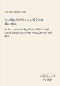 Produktbild: Hunting the Grisly and Other Sketches
