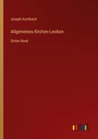 Produktbild: Allgemeines Kirchen-Lexikon