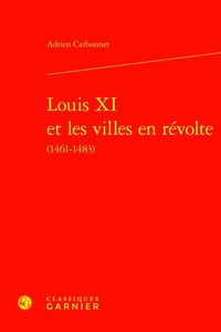 Produktbild: Louis XI et les viles en r&eacute;volte (1461-1483)