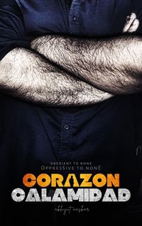 Produktbild: Corazon Calamidad: Obedient to None, Oppressive to None