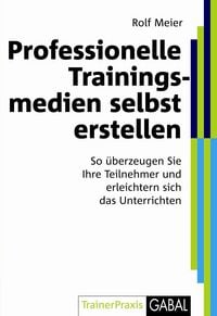 Produktbild: Professionelle Trainingsmedien selbst erstellen