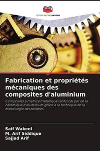 Produktbild: Fabrication et propri&eacute;t&eacute;s m&eacute;caniques des composites d'aluminium