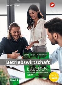 Produktbild: Betriebswirtschaft erleben f&uuml;r die Fachhochschulreife Nordrhein-Westfalen