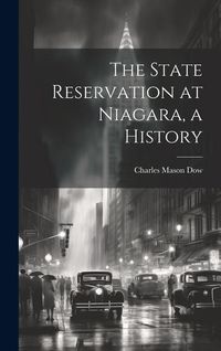 Produktbild: The State Reservation at Niagara, a History
