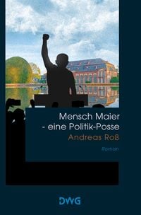 Produktbild: Mensch Maier - eine Politik-Posse
