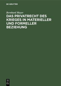 Produktbild: Das Privatrecht des Krieges in materieller und formeller Beziehung