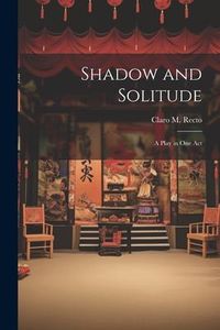 Produktbild: Shadow and Solitude: A Play in one Act