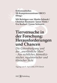Produktbild: Tierversuche in der Forschung: Herausforderungen und Chancen