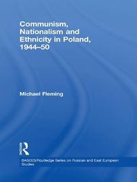 Produktbild: Communism, Nationalism and Ethnicity in Poland, 1944-1950