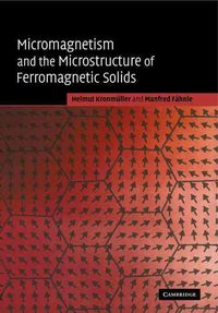 Produktbild: Micromagnetism and the Microstructure of Ferromagnetic Solids