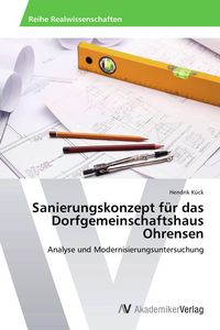 Produktbild: Sanierungskonzept f&uuml;r das Dorfgemeinschaftshaus Ohrensen