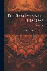 Produktbild: The R&aacute;m&aacute;yana of Tulsi D&aacute;s; Volume IV