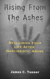Produktbild: Rising from the Ashes: Reclaiming Your Life after Narcissistic Abuse