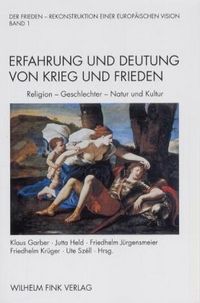 Produktbild: Erfahrung und Deutung von Krieg und Frieden: Religion - Geschlechter - Natur und Kultur