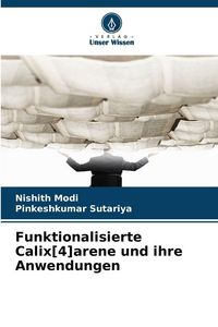 Produktbild: Funktionalisierte Calix[4]arene und ihre Anwendungen