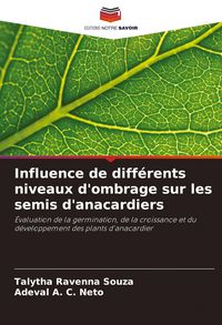 Produktbild: Influence de diff&eacute;rents niveaux d'ombrage sur les semis d'anacardiers